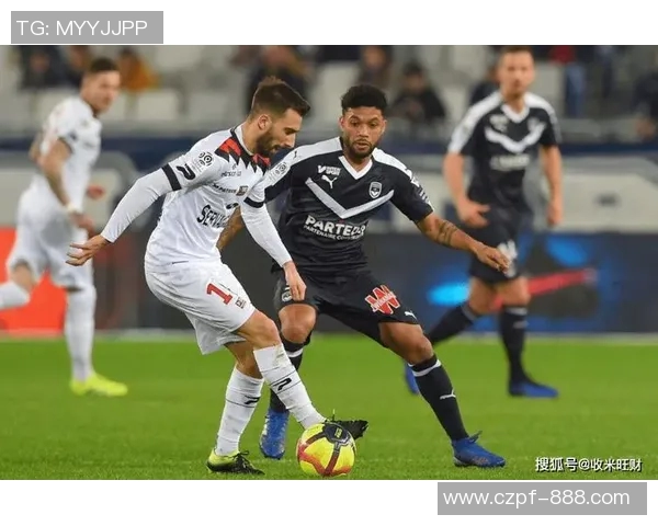 波尔多与马赛精彩对决结果揭晓双方表现各有千秋