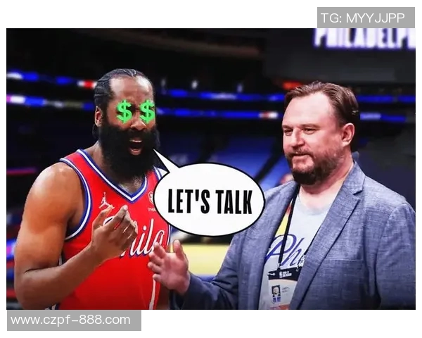 哈登状态急转直下76人续约四年一亿六千万计划变得犹豫不决